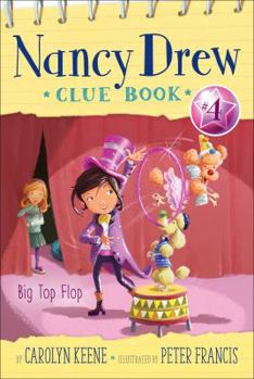 Big Top Flop - Book #4 of the Nancy Drew Clue Book