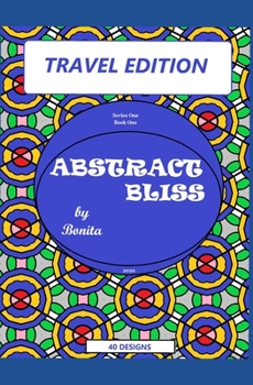 Paperback Abstract Bliss by Bonita: Travel Edition Book