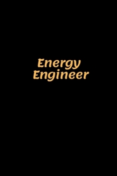 Paperback Energy Engineer: Energy Engineer Notebook, Gifts for Engineers and Engineering Students Book