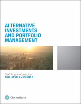 Paperback CFA 2017: Level II Volume 6 - Alternative Investments and Portfolio Management Book