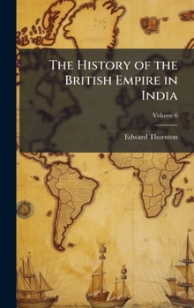 Hardcover The History of the British Empire in India Book