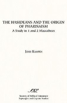 Paperback The Hasideans and the Origin of Pharisaism Book