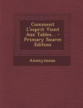 Paperback Comment L'esprit Vient Aux Tables... [French] Book