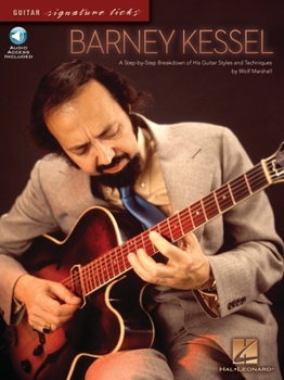 Paperback Barney Kessel: A Step-By-Step Breakdown of His Guitar Styles and Techniques Book/Online Audio [With CD (Audio)] Book