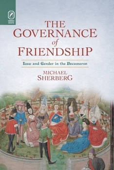 Paperback The Governance of Friendship: Law and Gender in the Decameron Book