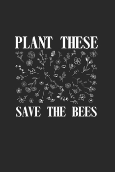 Plant these save the Bees: Cool Animated Design Notebook Composition Book Novelty Gift (6"x9") Dot Grid Notebook to write in