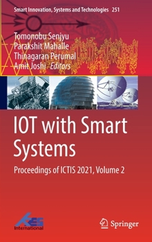 Hardcover Iot with Smart Systems: Proceedings of Ictis 2021, Volume 2 Book