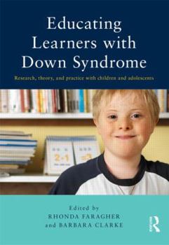 Paperback Educating Learners with Down Syndrome: Research, Theory, and Practice with Children and Adolescents Book