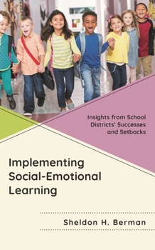 Hardcover Implementing Social-Emotional Learning: Insights from School Districts' Successes and Setbacks Book