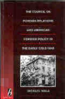 Hardcover The Council on Foreign Relations and American Policy in the Early Cold War Book