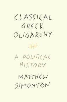 Paperback Classical Greek Oligarchy: A Political History Book