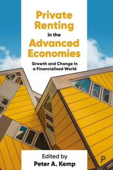 Hardcover Private Renting in the Advanced Economies: Growth and Change in a Financialised World Book