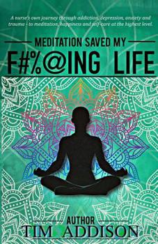 Paperback Meditation Saved My F#%@ing Life Book