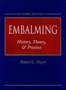 Hardcover Embalming: History, Theory, and Practice Book