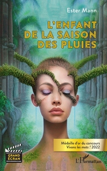 L'enfant de la saison des pluies: Médaille d'or du concours Vivons les mots ! 2022 (Grand Ecran) (French Edition)