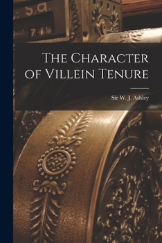 Paperback The Character of Villein Tenure [microform] Book