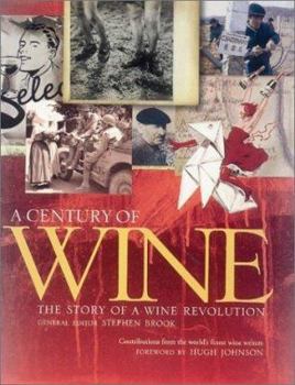 Hardcover A Century of Wine: The Story of a Wine Revolution Book