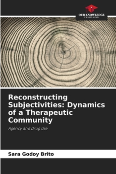 Paperback Reconstructing Subjectivities: Dynamics of a Therapeutic Community Book