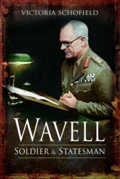 Hardcover Wavell: Soldier and Statesman Book