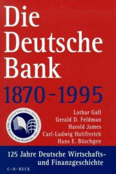 The Deutsche Bank, 1870-1995