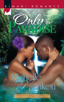 Only In Paradise (Kimani Romance) - Book #3 of the Ladies of Distinction