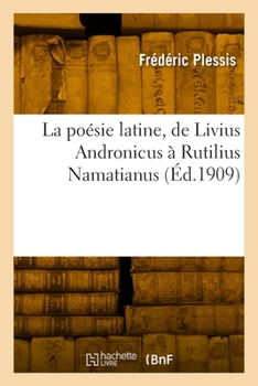 Paperback La Poésie Latine, de Livius Andronicus À Rutilius Namatianus [French] Book