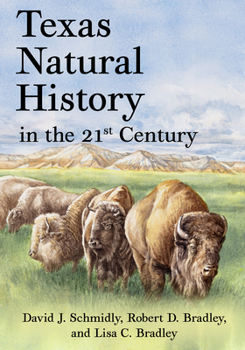 Texas Natural History in the 21st Century - Book  of the Grover E. Murray Studies in the American Southwest