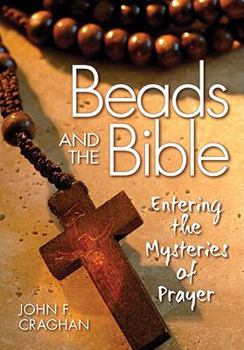 Paperback Beads and the Bible: Entering the Mysteries of Prayer Book