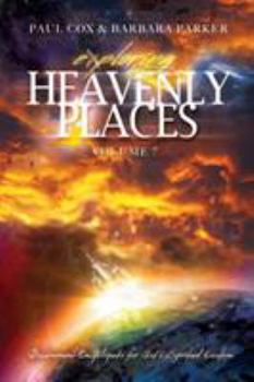 Paperback Exploring Heavenly Places - Volume 7 - Discernment Encyclopedia for God's Spiritual Creation Book