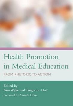 Paperback Health Promotion in Medical Education: From Rhetoric to Action Book
