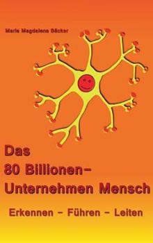 Hardcover Das 80 Billionen-Unternehmen Mensch [German] Book