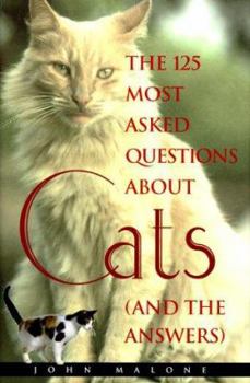 Hardcover 125 Most Asked Questions about Cats Book