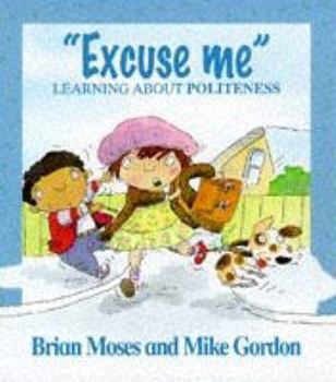 Paperback Values: Excuse Me: Learning about Politeness Book
