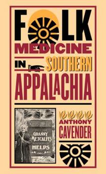 Paperback Folk Medicine in Southern Appalachia Book