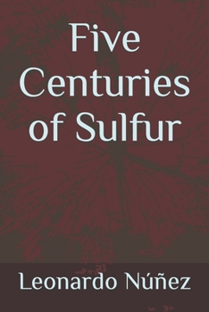 Paperback Five Centuries of Sulfur Book