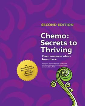 Paperback Chemo: Secrets to Thriving from someone who's been there: Second Edition Book