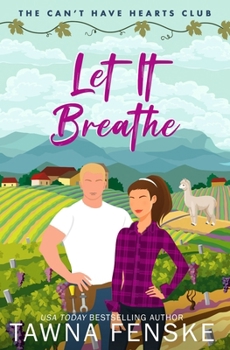 Let It Breathe: A small-town, second-chance, forbidden romance between a reformed bad boy and his best friend’s ex (The Can't Have Hearts Club)