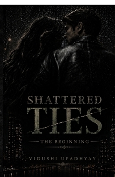 Shattered Ties: The Beginning