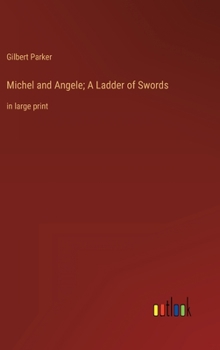 Hardcover Michel and Angele; A Ladder of Swords: in large print Book