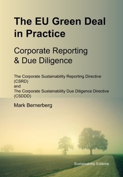Paperback The EU Green Deal in Practice Corporate Reporting & Due Diligence: CSRD and CSDDD Book