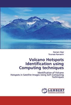 Paperback Volcano Hotspots Identification using Computing techniques Book