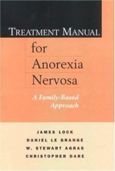 Paperback Treatment Manual for Anorexia Nervosa, First Edition: A Family-Based Approach Book