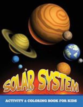 Paperback Solar System Activity and Coloring Book for Kids Book