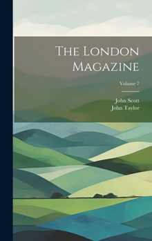 Hardcover The London Magazine; Volume 7 Book