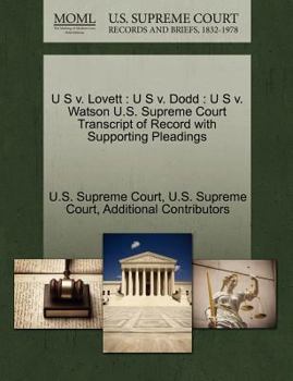 Paperback U S v. Lovett: U S v. Dodd: U S v. Watson U.S. Supreme Court Transcript of Record with Supporting Pleadings Book