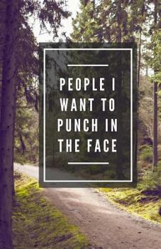 Paperback People I Want To Punch In The Face (Notebook) Book