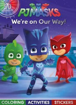 Paperback PJ Masks We're on Our Way!: Coloring, Activities, Stickers Book