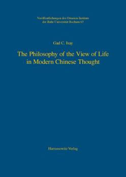 Paperback The Philosophy of the View of Life in Modern Chinese Thought Book
