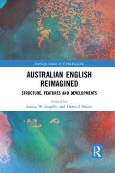 Paperback Australian English Reimagined: Structure, Features and Developments Book