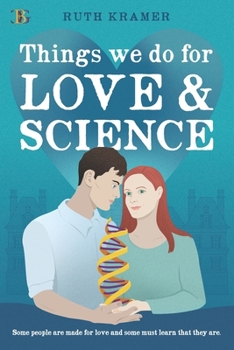 Paperback Things We Do for Love and Science Book